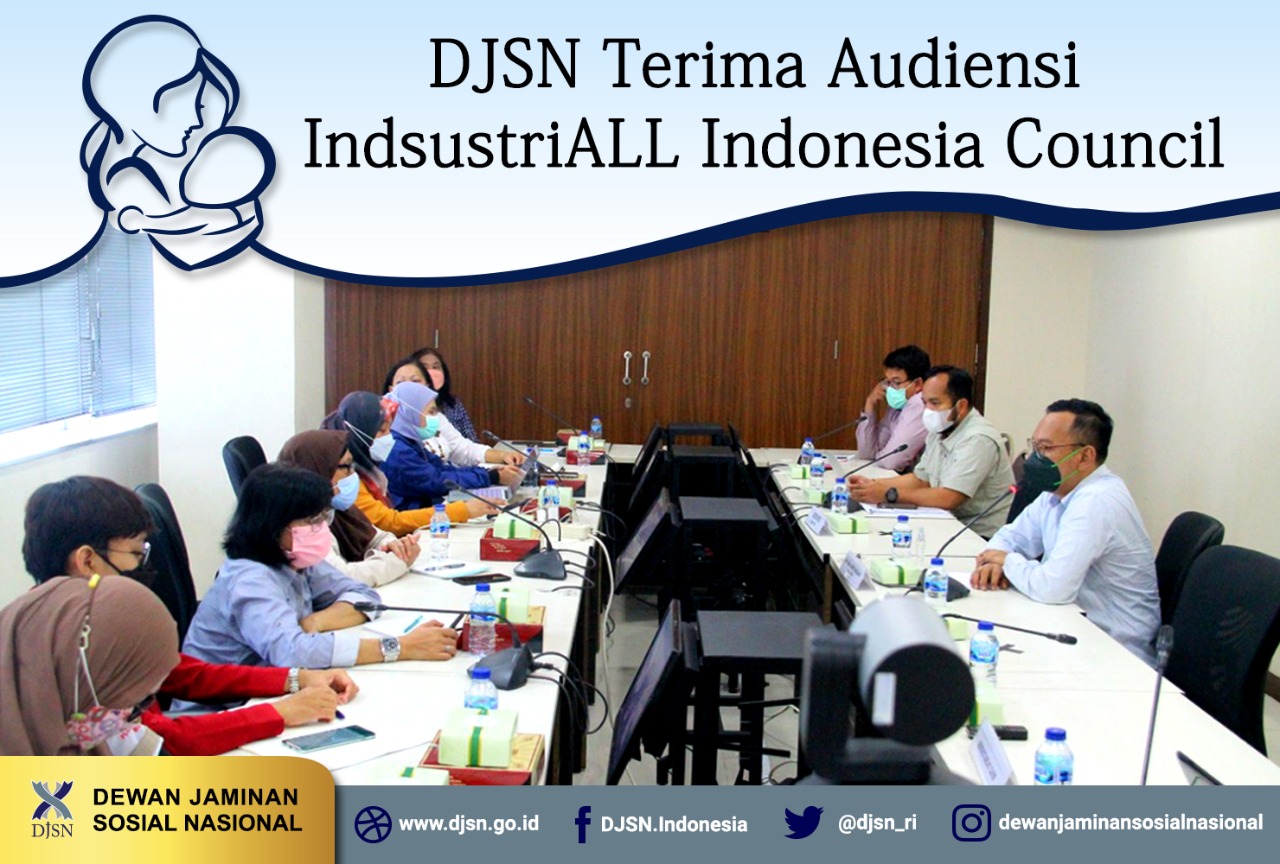 DJSN Terima Audiensi IndsustriALL Indonesia Council
